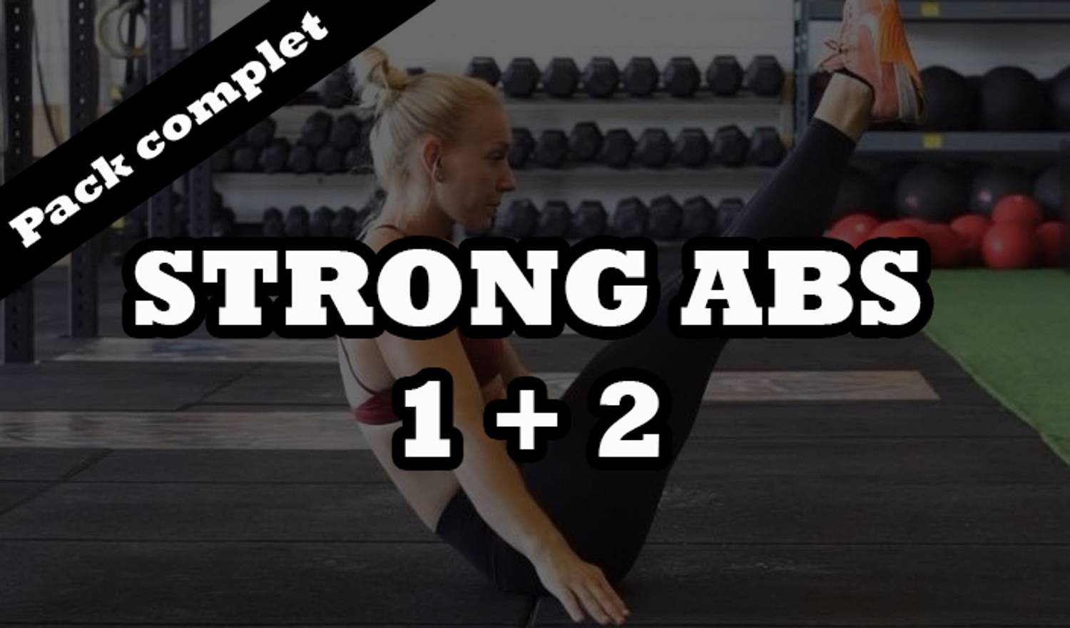 Strong Abs - Pack complet (Niveau 1 et 2)