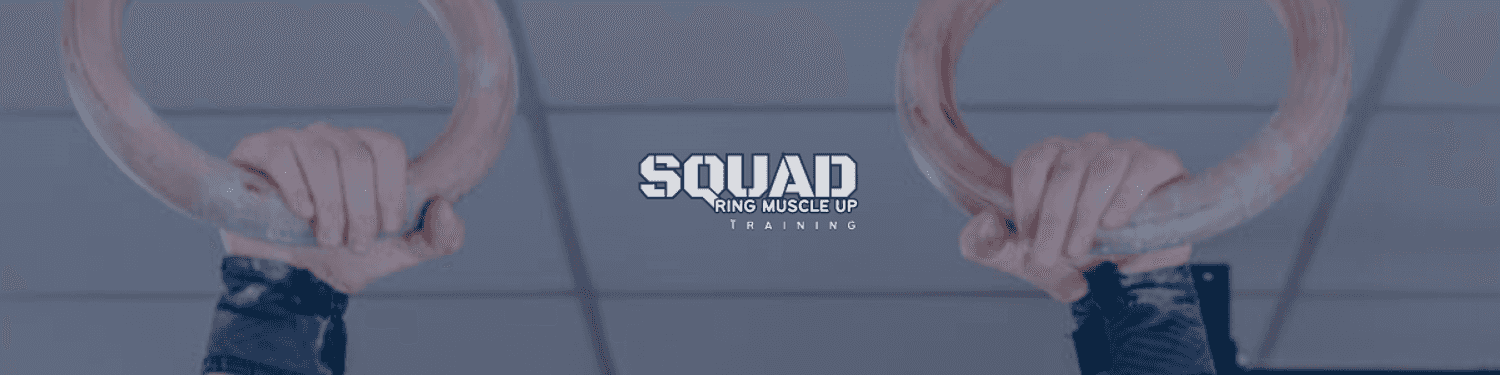 SQUAD - RING MUSCLE UP - Volume 1