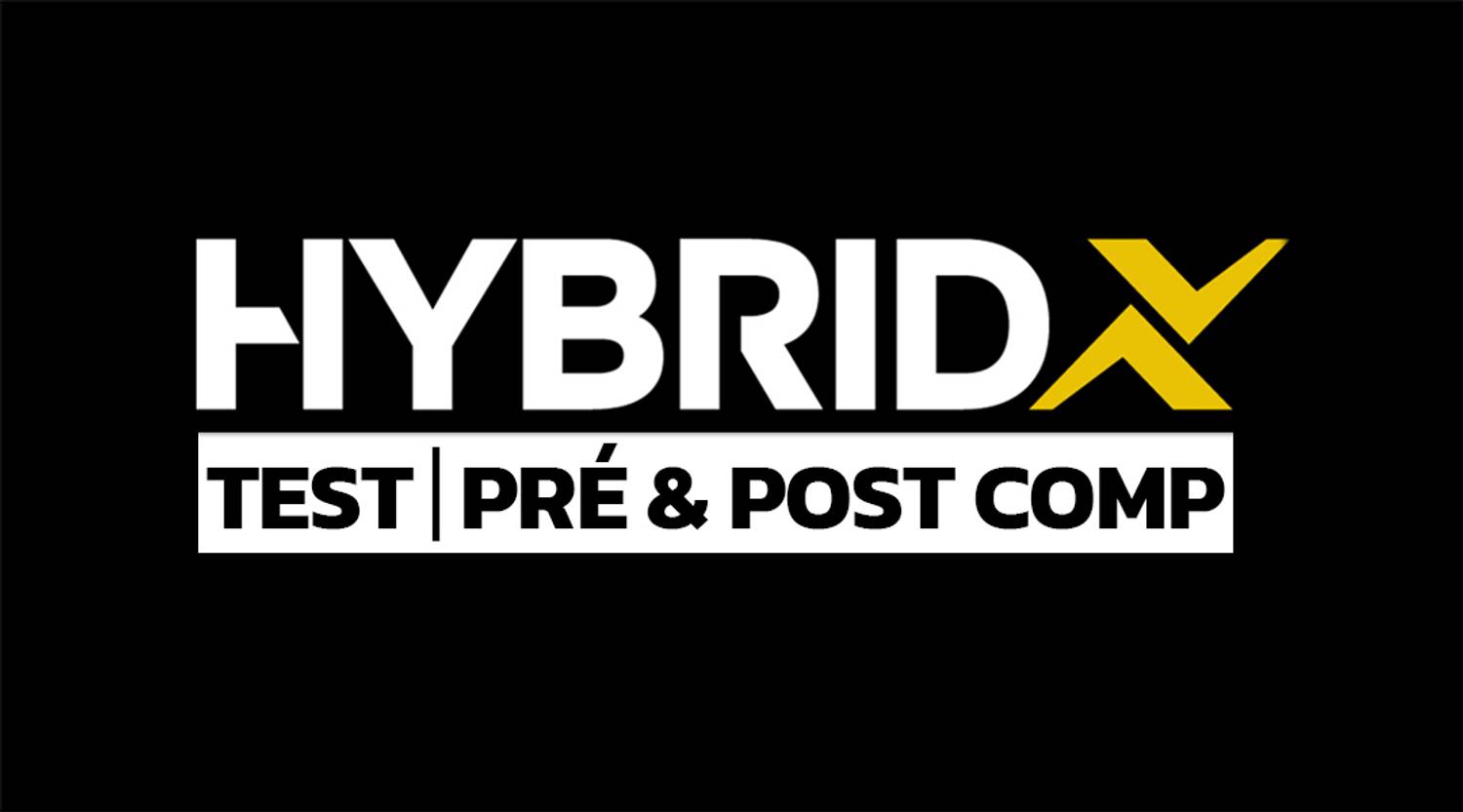 HYBRIDX TEST / PRÉ & POST COMP